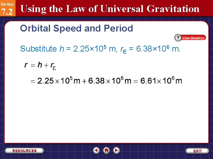 Section 7. 2 Using the Law of Universal Gravitation Orbital Speed and Period Substitute