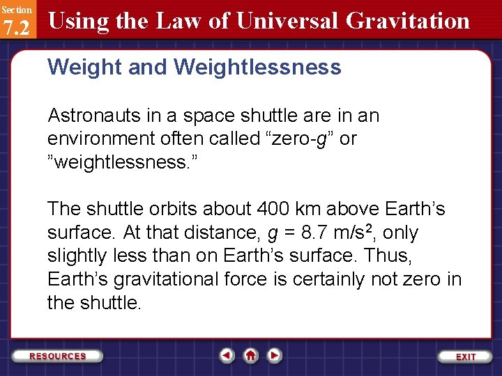 Section 7. 2 Using the Law of Universal Gravitation Weight and Weightlessness Astronauts in