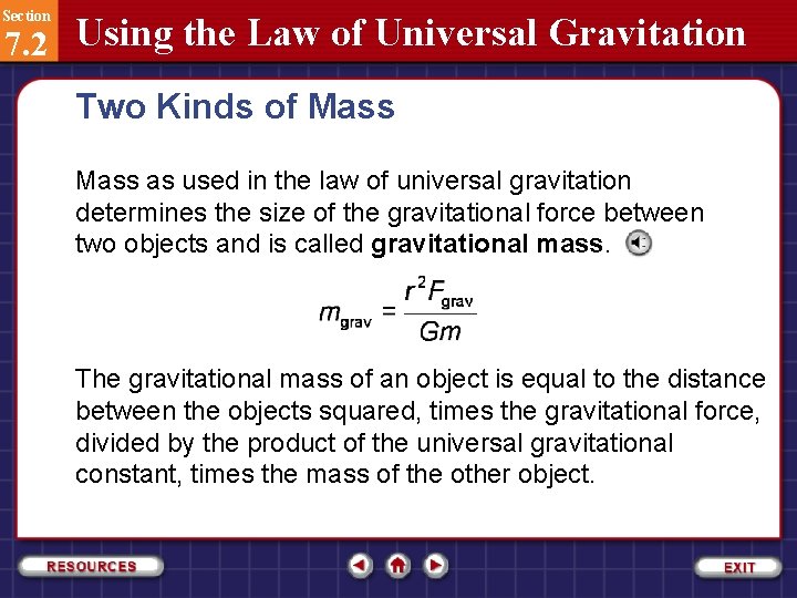 Section 7. 2 Using the Law of Universal Gravitation Two Kinds of Mass as