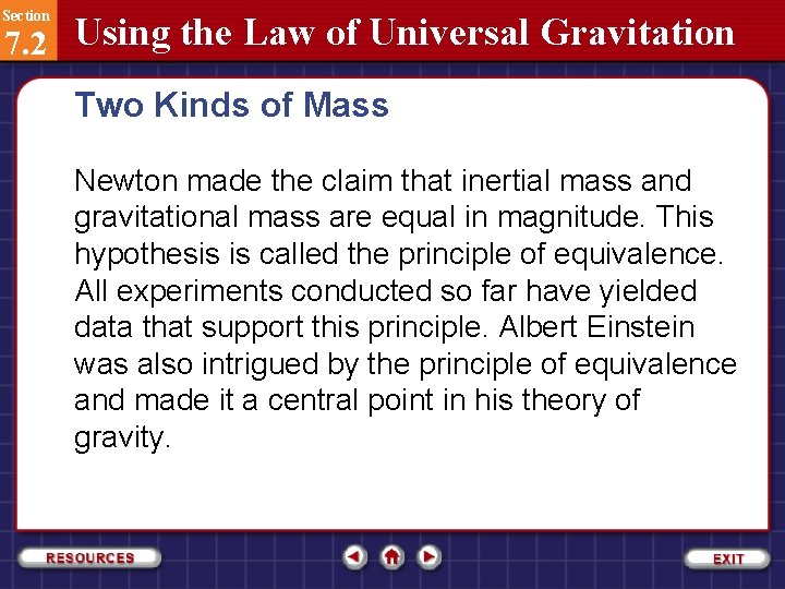 Section 7. 2 Using the Law of Universal Gravitation Two Kinds of Mass Newton