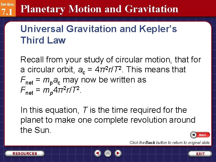Section 7. 1 Planetary Motion and Gravitation Universal Gravitation and Kepler’s Third Law Recall