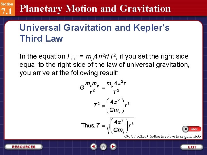 Section 7. 1 Planetary Motion and Gravitation Universal Gravitation and Kepler’s Third Law In