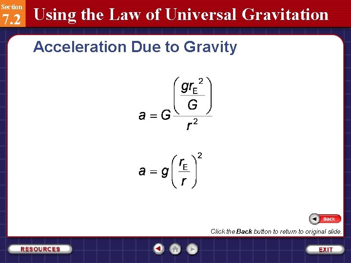 Section 7. 2 Using the Law of Universal Gravitation Acceleration Due to Gravity Click