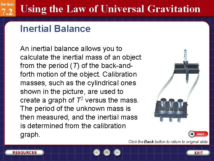 Section 7. 2 Using the Law of Universal Gravitation Inertial Balance An inertial balance