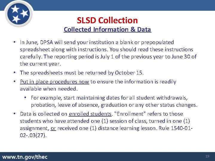 SLSD Collection Collected Information & Data • In June, DPSA will send your institution