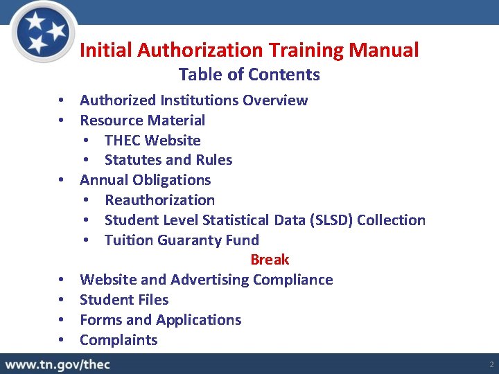 Initial Authorization Training Manual Table of Contents • Authorized Institutions Overview • Resource Material