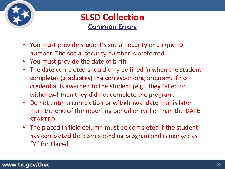 SLSD Collection Common Errors • You must provide student’s social security or unique ID