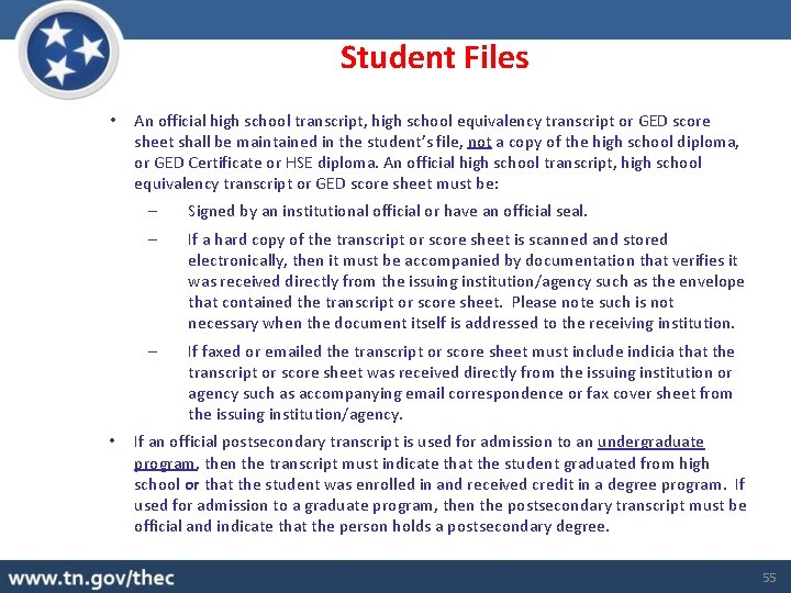 Student Files • • An official high school transcript, high school equivalency transcript or