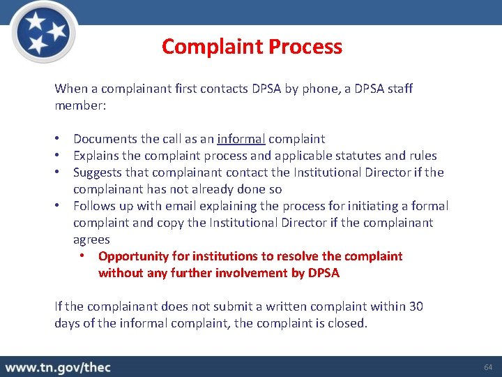 Complaint Process When a complainant first contacts DPSA by phone, a DPSA staff member: