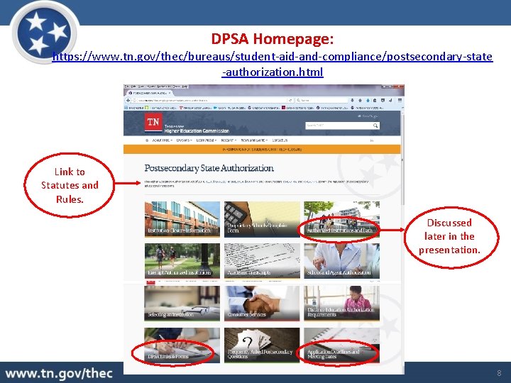DPSA Homepage: https: //www. tn. gov/thec/bureaus/student-aid-and-compliance/postsecondary-state -authorization. html Link to Statutes and Rules. Discussed