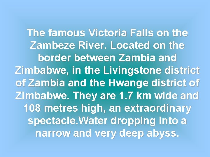 The famous Victoria Falls on the Zambeze River. Located on the border between Zambia