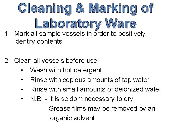 Cleaning & Marking of Laboratory Ware 1. Mark all sample vessels in order to