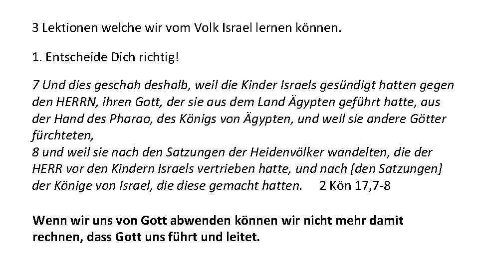 3 Lektionen welche wir vom Volk Israel lernen können. 1. Entscheide Dich richtig! 7