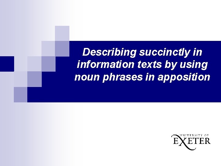 Describing succinctly in information texts by using noun phrases in apposition 