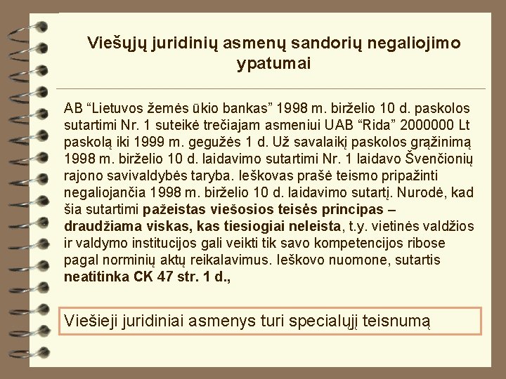 Viešųjų juridinių asmenų sandorių negaliojimo ypatumai AB “Lietuvos žemės ūkio bankas” 1998 m. birželio