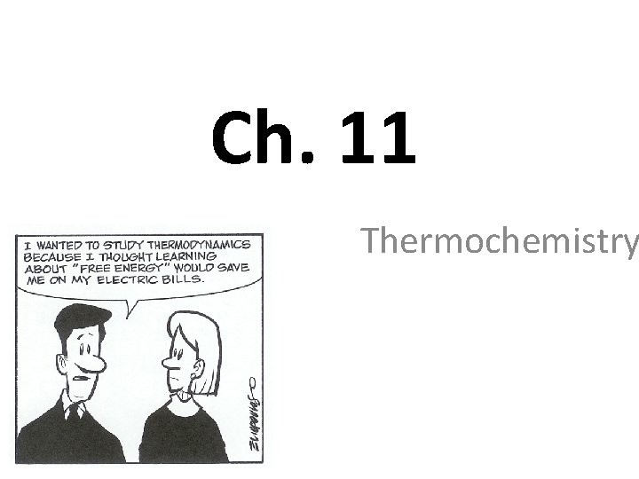 Ch. 11 Thermochemistry 