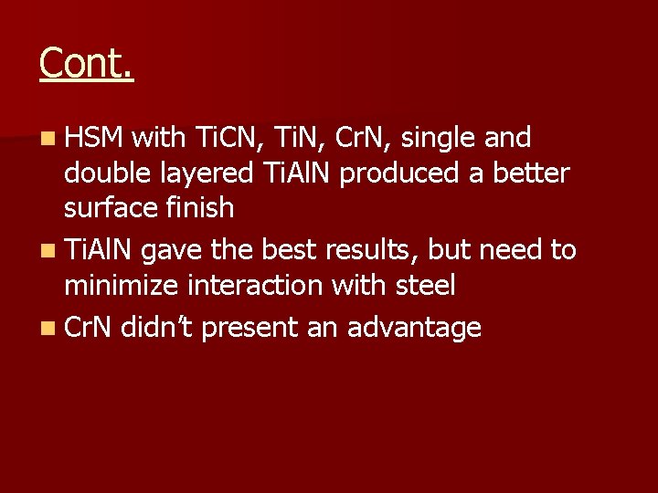 Cont. n HSM with Ti. CN, Ti. N, Cr. N, single and double layered