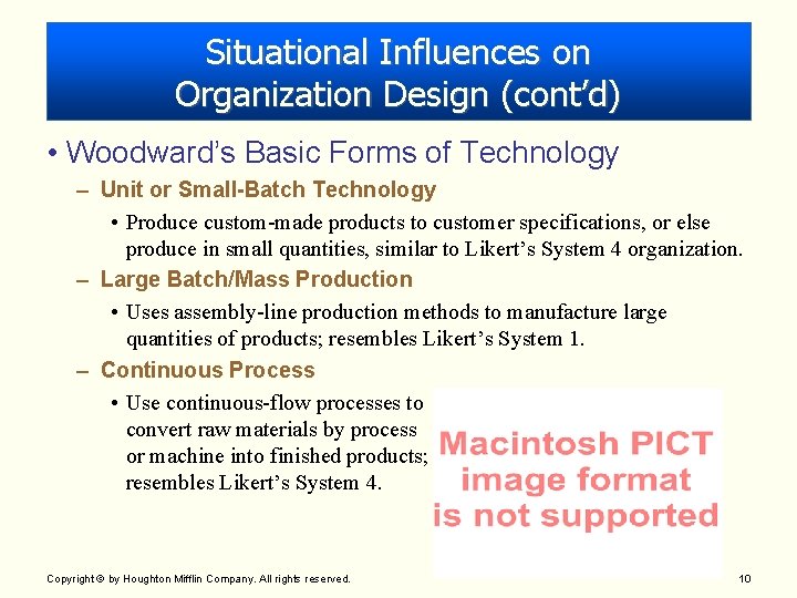 Situational Influences on Organization Design (cont’d) • Woodward’s Basic Forms of Technology – Unit Situational Influences on Organization Design (cont’d) • Woodward’s Basic Forms of Technology – Unit