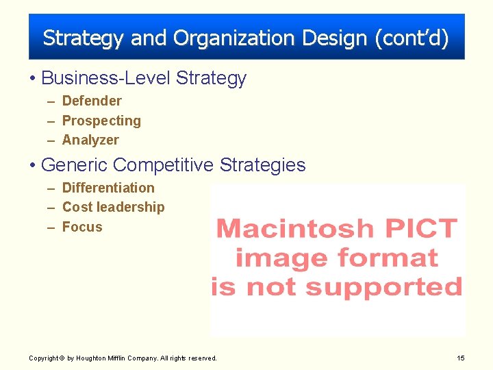 Strategy and Organization Design (cont’d) • Business-Level Strategy – Defender – Prospecting – Analyzer Strategy and Organization Design (cont’d) • Business-Level Strategy – Defender – Prospecting – Analyzer