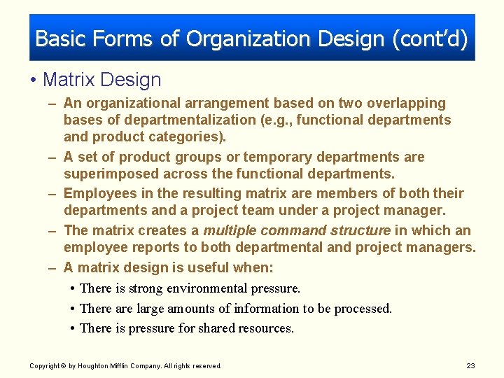 Basic Forms of Organization Design (cont’d) • Matrix Design – An organizational arrangement based Basic Forms of Organization Design (cont’d) • Matrix Design – An organizational arrangement based