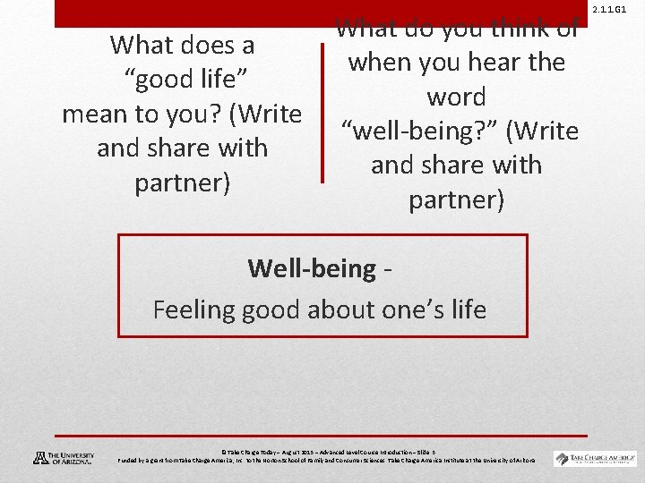 What does a “good life” mean to you? (Write and share with partner) What