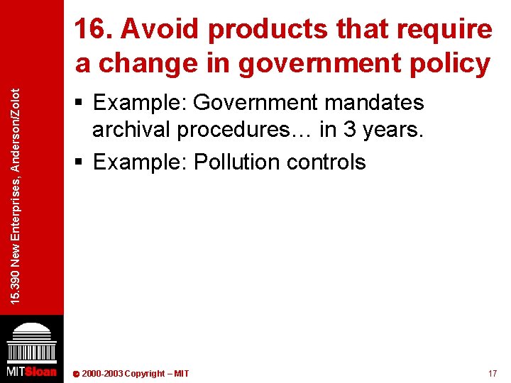 15. 390 New Enterprises, Anderson/Zolot 16. Avoid products that require a change in government