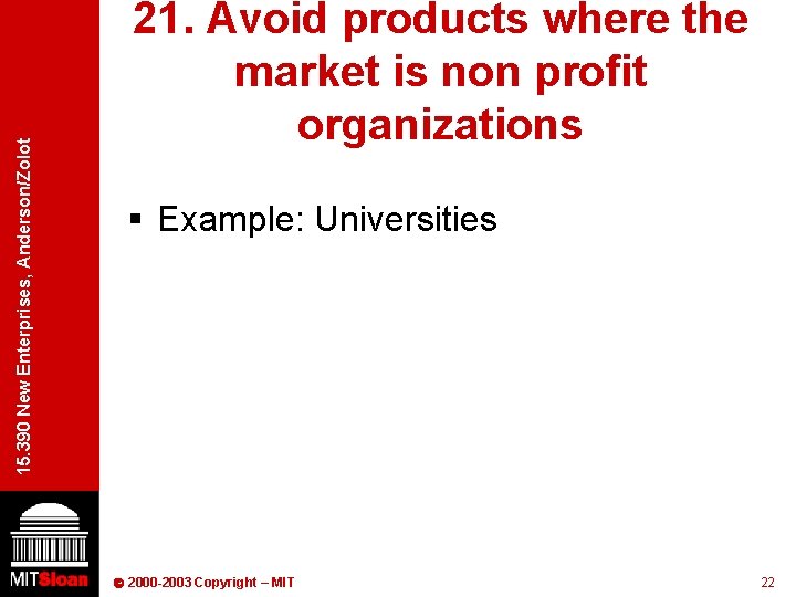 15. 390 New Enterprises, Anderson/Zolot 21. Avoid products where the market is non profit