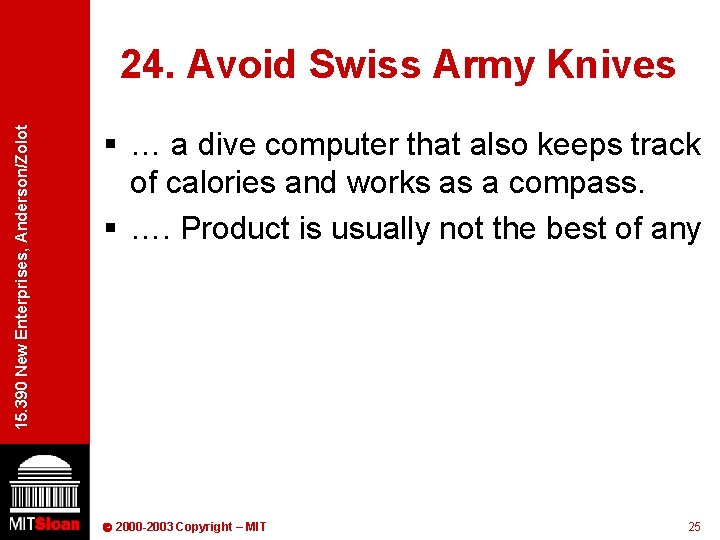 15. 390 New Enterprises, Anderson/Zolot 24. Avoid Swiss Army Knives § … a dive