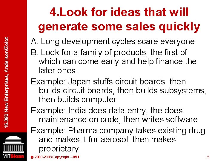 15. 390 New Enterprises, Anderson/Zolot 4. Look for ideas that will generate some sales