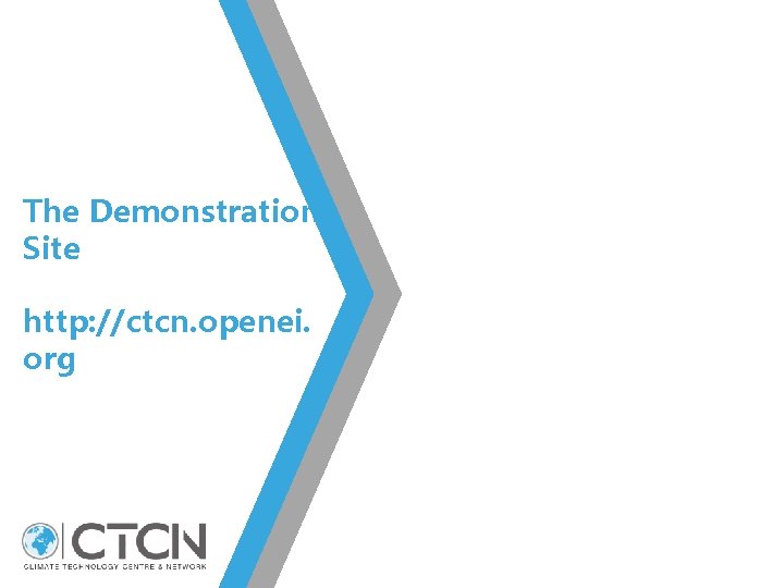 The Demonstration Site http: //ctcn. openei. org 