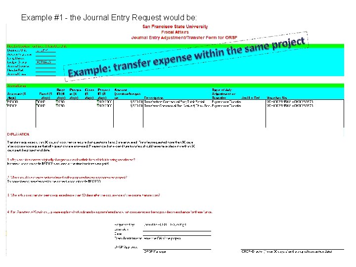 Example #1 - the Journal Entry Request would be: 4 