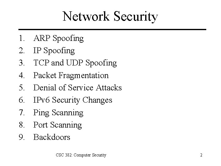 Network Security 1. 2. 3. 4. 5. 6. 7. 8. 9. ARP Spoofing IP