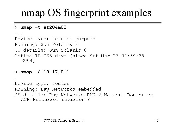 nmap OS fingerprint examples > nmap –O at 204 m 02. . . Device