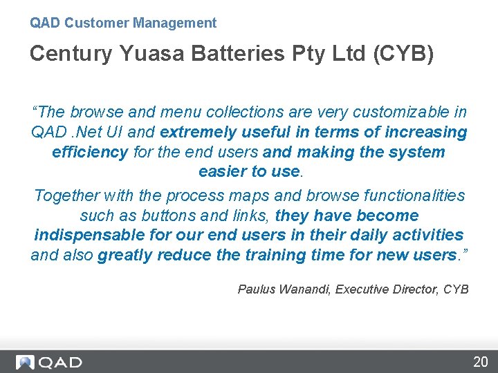 QAD Customer Management Century Yuasa Batteries Pty Ltd (CYB) “The browse and menu collections