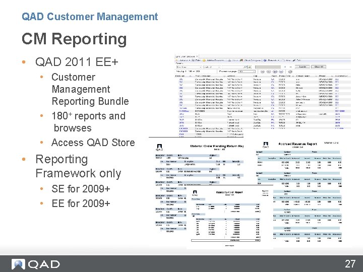 QAD Customer Management CM Reporting • QAD 2011 EE+ • Customer Management Reporting Bundle