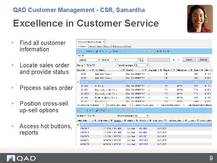 QAD Customer Management - CSR, Samantha Excellence in Customer Service • Find all customer