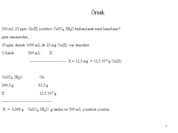 Örnek 500 m. L 25 ppm Cu(II) çözeltisi Cu. SO 4 5 H 2