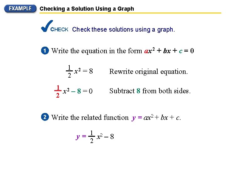 Checking a Solution Using a Graph CHECK Check these solutions using a graph. 1