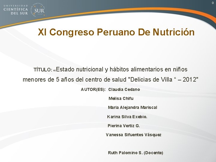 0 XI Congreso Peruano De Nutrición TÍTULO: «Estado nutricional y hábitos alimentarios en niños