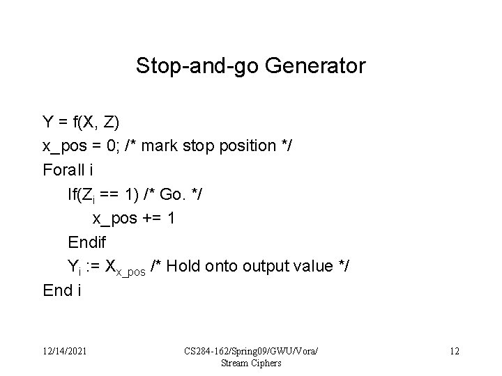 Stop-and-go Generator Y = f(X, Z) x_pos = 0; /* mark stop position */