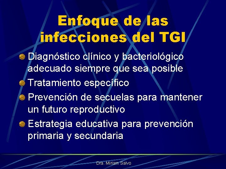 Enfoque de las infecciones del TGI Diagnóstico clínico y bacteriológico adecuado siempre que sea