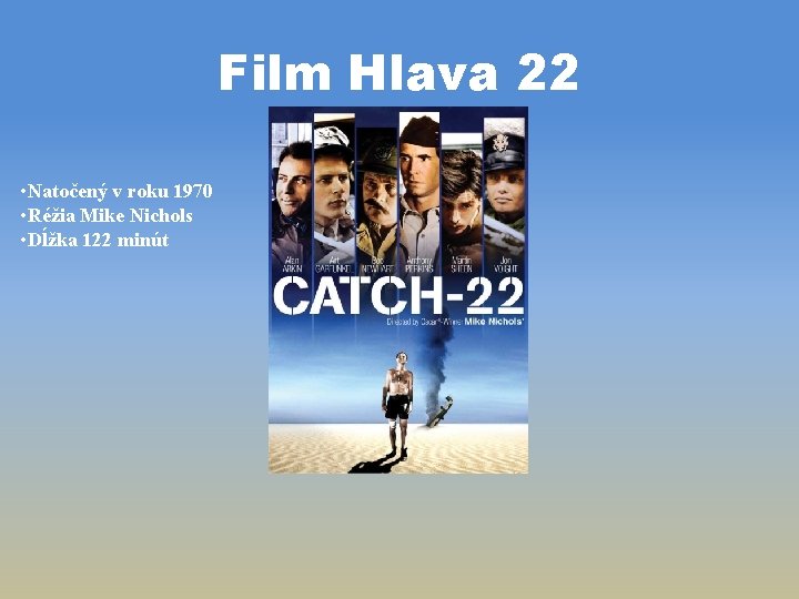 Film Hlava 22 • Natočený v roku 1970 • Réžia Mike Nichols • Dĺžka