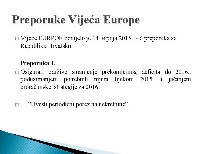 Preporuke Vijeća Europe � Vijeće EURPOE donijelo je 14. srpnja 2015. - 6 preporuka