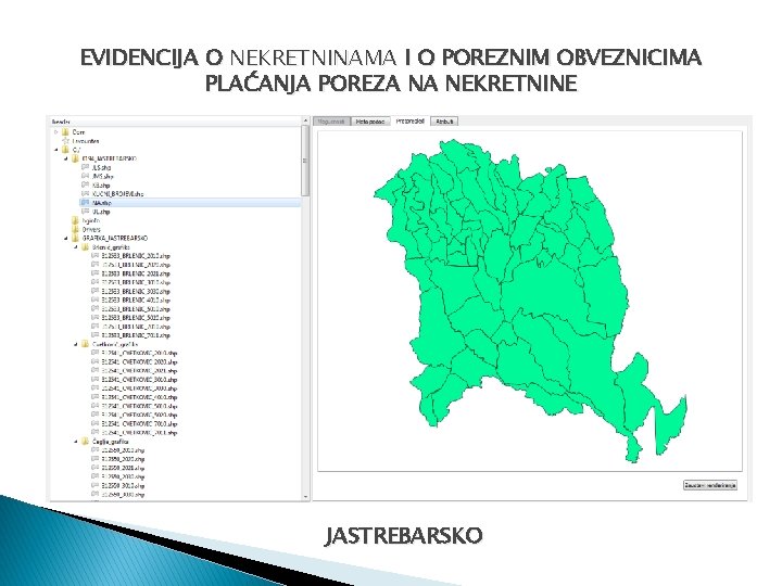 EVIDENCIJA O NEKRETNINAMA I O POREZNIM OBVEZNICIMA PLAĆANJA POREZA NA NEKRETNINE JASTREBARSKO 