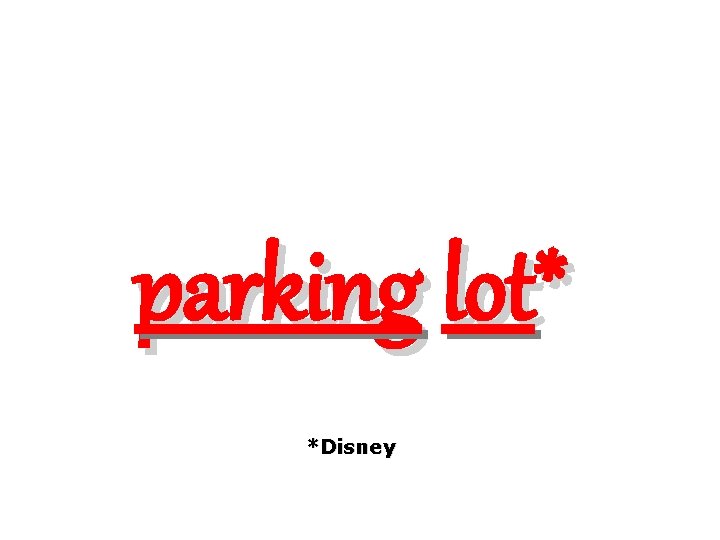 parking lot* *Disney 