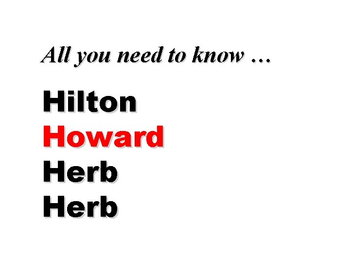 All you need to know … Hilton Howard Herb 