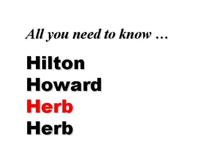 All you need to know … Hilton Howard Herb 