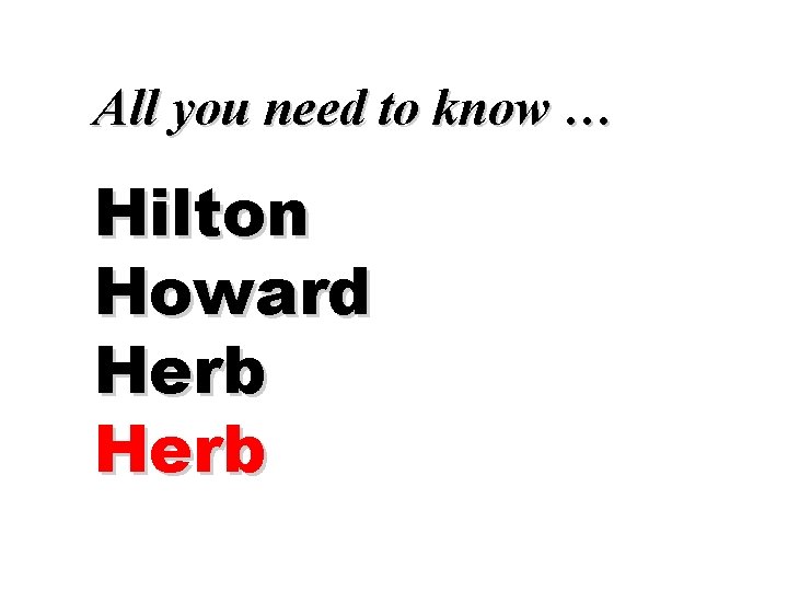 All you need to know … Hilton Howard Herb 