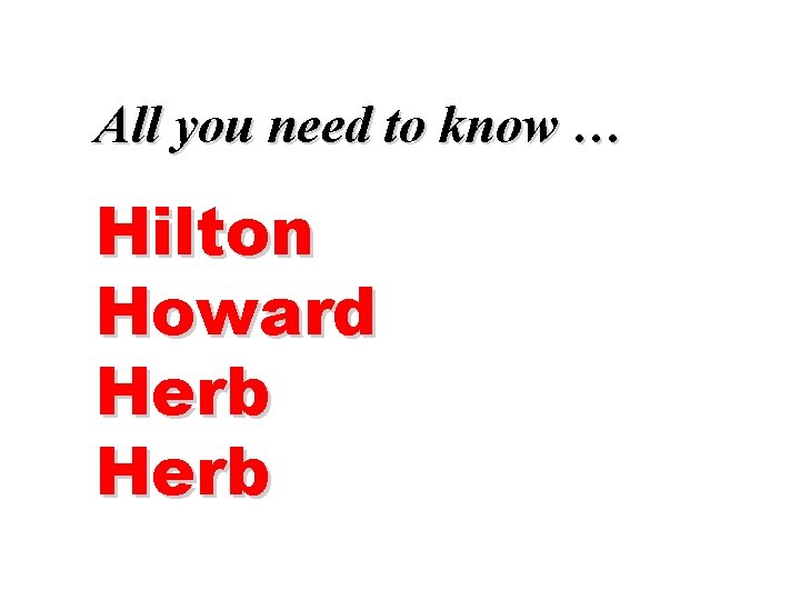 All you need to know … Hilton Howard Herb 