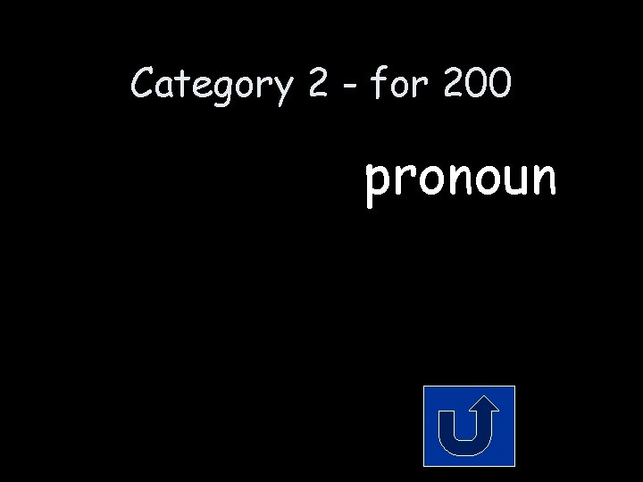 Category 2 - for 200 pronoun 
